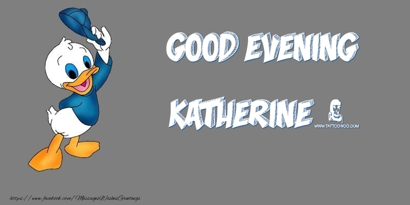 Greetings Cards for Good evening - Good Evening Katherine